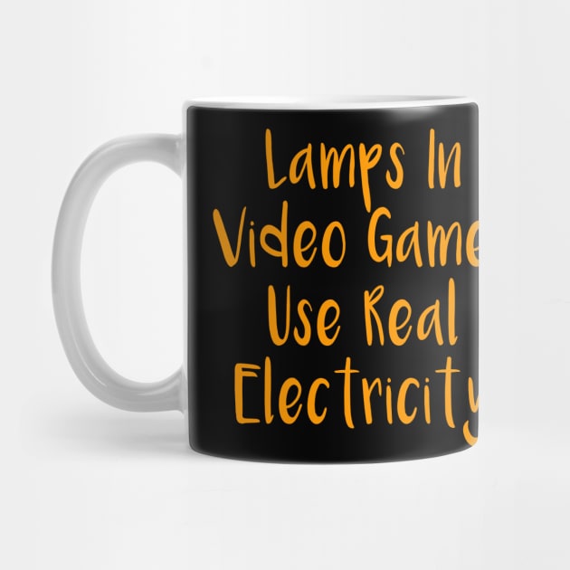 Lamps In Video Games Use Real Electricity by merchlovers